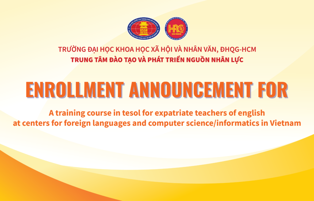 Enrollment announcement for a training course in tesol for expatriate teachers of english at centers for foreign languages and computer science/informatics in Vietnam 2024